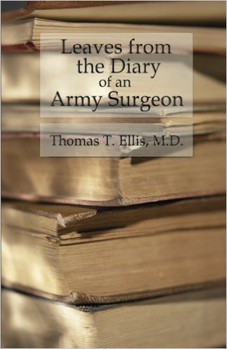 Leaves from the Diary of an Army Surgeon - Incidents of Field Camp, and Hospital Life